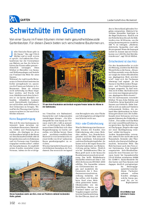 GARTEN Landwirtschaftliches Wochenblatt Schwitzhütte im Grünen Von einer Sauna im Freien träumen immer mehr gesundheitsbewusste Gartenbesitzer.