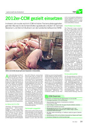 Landwirtschaftliches Wochenblatt TIER 2012er-CCM gezielt einsetzen In diesem Jahr wurde reichlich CCM mit hohen Trockensubstanzgehalten geerntet.