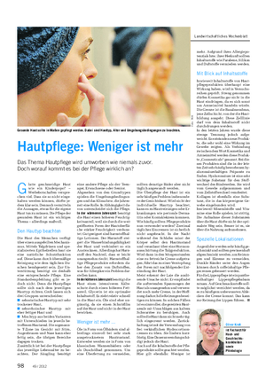 GESUNDHEIT Landwirtschaftliches Wochenblatt Hautpflege: Weniger ist mehr Das Thema Hautpflege wird umworben wie niemals zuvor.