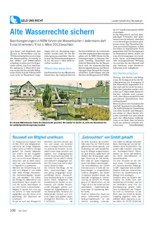 GELD UND RECHT Landwirtschaftliches Wochenblatt I m Sauer- und Siegerland, aber auch in Ostwestfalen und im Münsterland gibt es noch einige alte Wassermühlen, die häufig in den 1950er- und 1960er-Jahren stillgelegt worden sind.