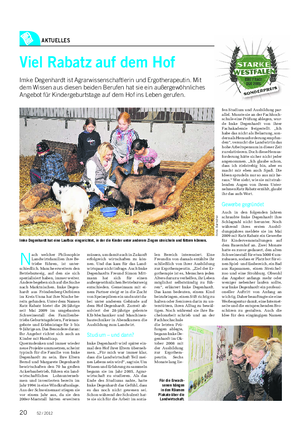 AKTUELLES Landwirtschaftliches Wochenblatt Viel Rabatz auf dem Hof Imke Degenhardt ist Agrarwissenschaftlerin und Ergotherapeutin.