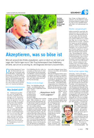 Landwirtschaftliches Wochenblatt GESUNDHEIT D en Krebs akzeptieren“ laute- te die Überschrift des V or- trags, der vor Kurzem mehr als 30 Betroffene, Angehörige und Interessierte in das Gesundheits- haus in Münster lockte.