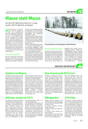 Landwirtschaftliches Wochenblatt WALDBAUER K lein, aber fein – so präsen- tierte sich das Angebot auf der vom Landesbetrieb Wald und Holz NRW organisier- ten Wert- und Schneideholzsub- mission in Ostwestfalen-Lippe.