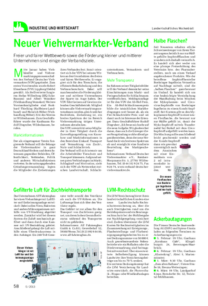 INDUSTRIE UND WIRTSCHAFT Landwirtschaftliches Wochenblatt M itte Januar haben Vieh- händler und Viehver- marktungsgenossenschaf- ten den Verband Deutscher Vieh- vermarkter (VDV) gegründet.