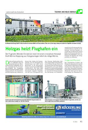 Landwirtschaftliches Wochenblatt TECHNIK UND NEUE ENERGIE D irekt am Dortmund-Ems-Ka- nal in Ladbergen liegt die Energiezentrale der Müns- terland Energy GmbH (ME).