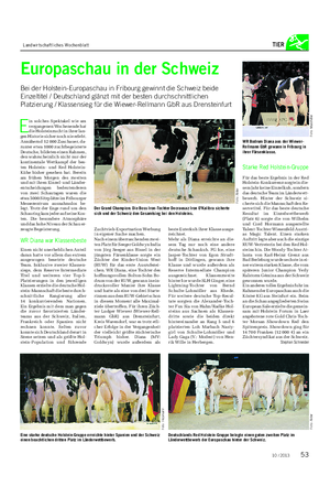 Landwirtschaftliches Wochenblatt TIER Starke Red Holstein-Gruppe Für das beste Ergebnis in der Red Holstein-Konkurrenz sorgte in die- sem Jahr keine Einzelkuh, sondern das deutsche Team im Länderwett- bewerb.