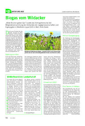 NATUR UND JAGD Landwirtschaftliches Wochenblatt Biogas vom Wildacker „Wilde Blumen geben Gas“ lautete das Vortragsthema bei der Mitgliederversammlung des Verbandes der Jagdgenossenschaften und Eigenjagden in Westfalen-Lippe (VJE) in Werl, Kreis Soest.