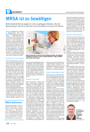GESUNDHEIT Landwirtschaftliches Wochenblatt MRSA ist zu bewältigen Multiresistente Keime reagieren nicht auf gängige Antibiotika.