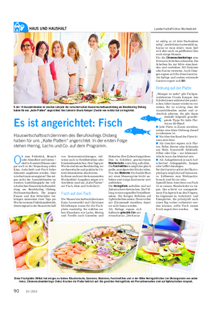 HAUS UND HAUSHALT Landwirtschaftliches Wochenblatt Es ist angerichtet: Fisch Hauswirtschaftsschülerinnen des Berufskollegs Olsberg haben für uns „Kalte Platten“ angerichtet.