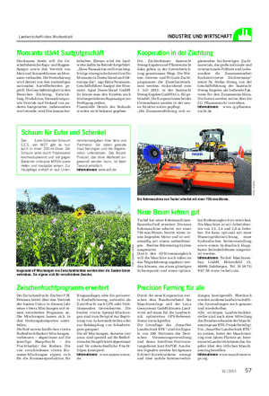 Landwirtschaftliches Wochenblatt INDUSTRIE UND WIRTSCHAFT Dieckmann Seeds will die Ge- schäftsbereiche Raps- und Roggen- Saatgut sowie den Vertrieb von Mais und Sonnenblumen an Mon- santo verkaufen.