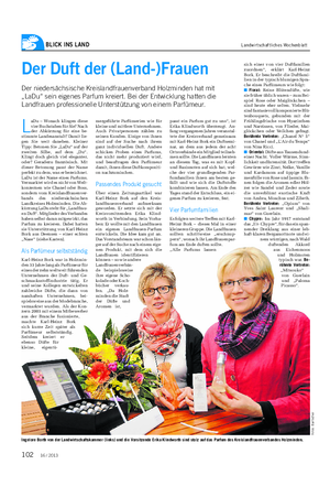 BLICK INS LAND Landwirtschaftliches Wochenblatt Der Duft der (Land-)Frauen Der niedersächsische Kreislandfrauenverband Holzminden hat mit „LaDu“ sein eigenes Parfum kreiert.