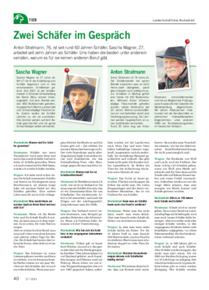  / 201340 tier� Landwirtschaftliches Wochenblatt Zwei�Schäfer�im�Gespräch Anton Stratmann, 76, ist seit rund 60 Jahren Schäfer, Sascha Wagner, 27,  arbeitet seit zehn Jahren als Schäfer.