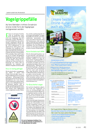 Landwirtschaftliches Wochenblatt TIER Vogelgrippefälle Auf drei Betrieben im Kreis Osnabrück ist eine milde Form der Vogelgrippe nachgewiesen worden.