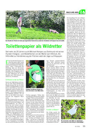 Landwirtschaftliches Wochenblatt WALD UND JAGD Toilettenpapier als Wildretter Seit mehr als 20 Jahren sucht Michael Kemper aus Dortmund mit seinen Hunden Feldgras- und Weideflächen vor der Mahd nach Wild ab.