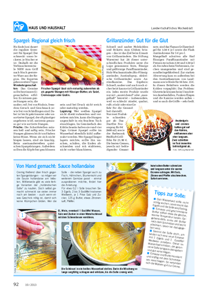 HAUS UND HAUSHALT Landwirtschaftliches Wochenblatt Von Hand gemacht: Sauce hollandaise Cremig fließend über frisch gegar- ten Spargelstangen – so mögen wir die Sauce hollandaise am liebs- ten.