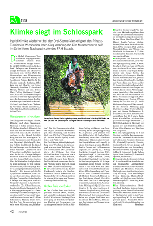 TIER Landwirtschaftliches Wochenblatt Klimke siegt im Schlosspark Ingrid Klimke wiederholt bei der Drei-Sterne-Vielseitigkeit des Pfingst- Turniers in Wiesbaden ihren Sieg vom Vorjahr.