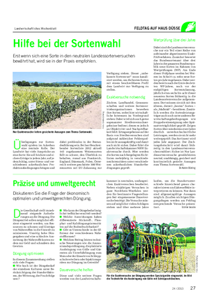 Landwirtschaftliches Wochenblatt FELDTAG AUF HAUS DÜSSE D ie Gesellschaft stellt zuneh- mend steigende Anforde- rungen an die Düngung.