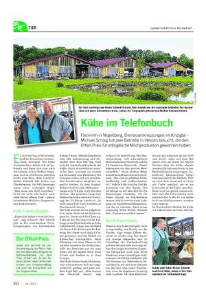TIER Landwirtschaftliches Wochenblatt E s ist Vormittag in Neuwieder- muß bei Ronneburg im hessi- schen Kinzigtal.