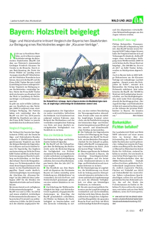 Landwirtschaftliches Wochenblatt WALD UND JAGD Bayern: Holzstreit beigelegt Säge- und Holzindustrie kritisiert Vergleich der Bayerischen Staatsforsten zur Beilegung eines Rechtsstreites wegen der „Klausner-Verträge“.