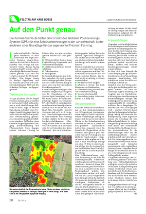 FELDTAG AUF HAUS DÜSSE Landwirtschaftliches Wochenblatt Auf den Punkt genau Die Kammerfachleute halten den Einsatz des Globalen Positionierungs Systems (GPS) für eine Schlüsseltechnologie in der Landwirtschaft.