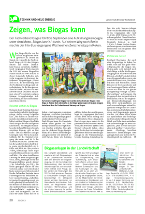 TECHNIK UND NEUE ENERGIE Landwirtschaftliches Wochenblatt Zeigen, was Biogas kann Der Fachverband Biogas führt bis September eine Aufklärungskampagne unter dem Motto „Biogas kann’s“ durch.