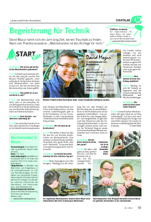 Landwirtschaftliches Wochenblatt STARTKLAR Wochenblatt: Wie bist du auf den Be- ruf des Mechatronikers gekommen?