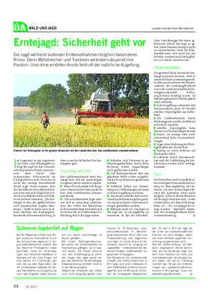 WALD UND JAGD Landwirtschaftliches Wochenblatt Erntejagd: Sicherheit geht vor Die Jagd während laufender Erntemaßnahmen birgt ein besonderes Risiko.
