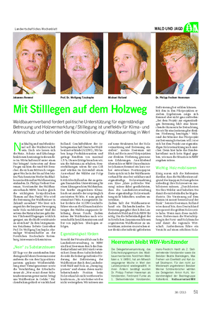 Landwirtschaftliches Wochenblatt WALD UND JAGD N achhaltig und multifunktio- nal soll die Waldwirtschaft sein.