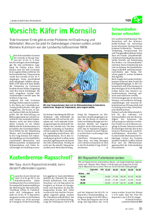 Landwirtschaftliches Wochenblatt TIER V iele Schweinehalter konnten ihr Getreide in diesem Som- mer mit 10 bis 12 % Rest- feuchte einlagern.