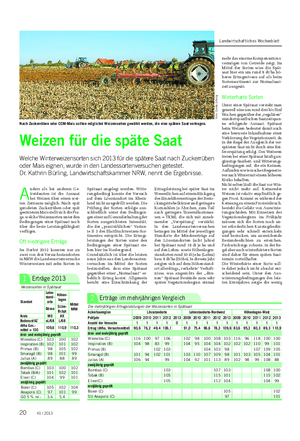 PFLANZE Landwirtschaftliches Wochenblatt A nders als bei anderen Ge- treidearten ist die Aussaat bei Weizen über einen wei- ten Zeitraum möglich.