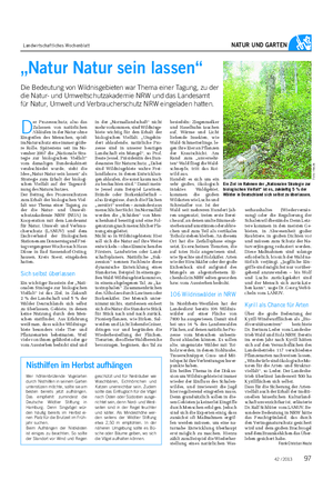 Landwirtschaftliches Wochenblatt NATUR UND GARTEN „Natur Natur sein lassen“ Die Bedeutung von Wildnisgebieten war Thema einer Tagung, zu der die Natur- und Umweltschutzakademie NRW und das Landesamt für Natur, Umwelt und Verbraucherschutz NRW eingeladen hatten.