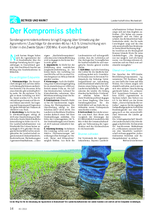 BETRIEB UND MARKT Landwirtschaftliches Wochenblatt N ach hartem Ringen haben sich die Agrarminister der 16 Bundesländer über die künftige Verteilung der EU-Agrar- zahlungen in Deutschland geei- nigt.