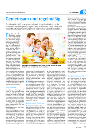 Landwirtschaftliches Wochenblatt GESUNDHEIT Gemeinsam und regelmäßig Den Grundstock für eine gesunde Entwicklung des Kindes und die Prävention von Übergewicht legen Eltern schon früh.