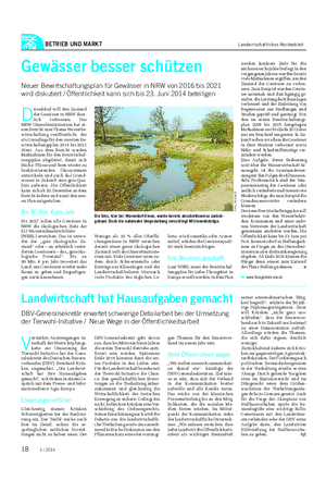 BETRIEB UND MARKT Landwirtschaftliches Wochenblatt Gewässer besser schützen Neuer Bewirtschaftungsplan für Gewässer in NRW von 2016 bis 2021 wird diskutiert / Öffentlichkeit kann sich bis 23.