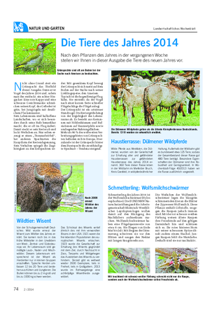 NATUR UND GARTEN Landwirtschaftliches Wochenblatt Die Tiere des Jahres 2014 Nach den Pflanzen des Jahres in der vergangenen Woche stellen wir Ihnen in dieser Ausgabe die Tiere des neuen Jahres vor.