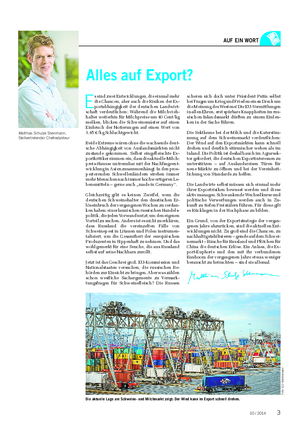 AUF EIN WORT Matthias Schulze Steinmann, Stellvertretender Chefredakteur Alles auf Export?