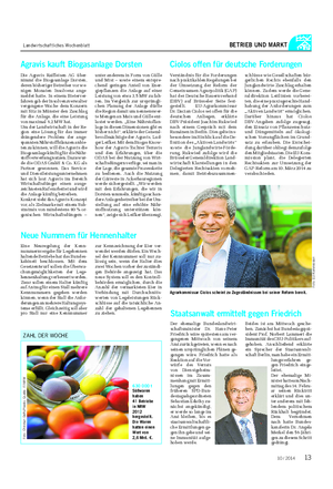 Landwirtschaftliches Wochenblatt BETRIEB UND MARKT Agravis kauft Biogasanlage Dorsten Die Agravis Raiffeisen AG über- nimmt die Biogasanlage Dorsten, deren bisheriger Betreiber vor we- nigen Monaten Insolvenz ange- meldet hatte.