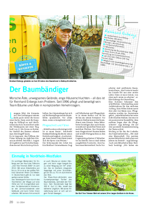 BETRIEB UND MARKT Landwirtschaftliches Wochenblatt Der Baumbändiger Morsche Äste, unwegsames Gelände, enge Häuserschluchten – all das ist für Reinhard Enbergs kein Problem.