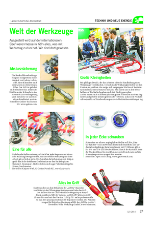 Landwirtschaftliches Wochenblatt TECHNIK UND NEUE ENERGIE Welt der Werkzeuge Ausgestellt wird auf der internationalen Eisenwarenmesse in Köln alles, was mit Werkzeug zu tun hat.