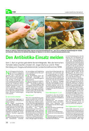 TIER Landwirtschaftliches Wochenblatt N ach langem politischen Rin- gen wurde im vergangenen Jahr das Arzneimittelrecht geändert.