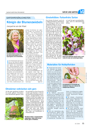 Landwirtschaftliches Wochenblatt NATUR UND GARTEN I n den Niederlanden gilt Jacque- line van der Kloet als „beplan- tingsspecialiste met een bijzon- dere passie voor bloembollen“.