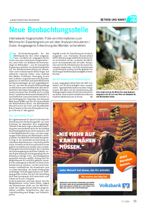 Landwirtschaftliches Wochenblatt BETRIEB UND MARKT D ie EU-Beobachtungsstelle für den Milchmarkt hat ihre Arbeit aufgenom- men.