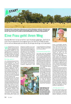 STARTKLAR Landwirtschaftliches Wochenblatt W enige glaubten, dass Land- kauf in Australien für die deutsche Emigrantin Clau- dia Weinrich möglich sei.