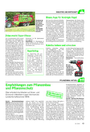 Landwirtschaftliches Wochenblatt INDUSTRIE UND WIRTSCHAFT Zelon ersetzt Super-Vitesse Zur Graserntesaison 2015 ersetzt Strautmann die Ladewagen-Bau- reihe „Super-Vitesse“ durch den Rotorladewagen „Zelon“.
