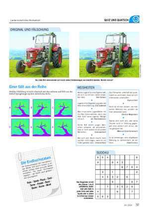 Landwirtschaftliches Wochenblatt QUIZ UND QUATSCH SUDOKU Das Diagramm ist mit den Zahlen 1 bis 9 aufzufüllen.