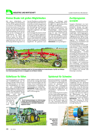INDUSTRIE UND WIRTSCHAFT Landwirtschaftliches Wochenblatt Mit einer Arbeitsbreite von 6,55 m ergänzt der Seitenschwa- der Top 662 die größeren Modelle 722 und 812 von Pöttinger.