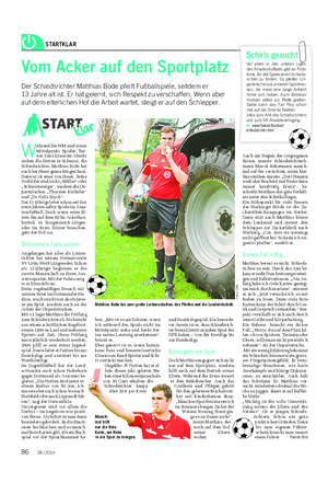 STARTKLAR Landwirtschaftliches Wochenblatt Vom Acker auf den Sportplatz Der Schiedsrichter Matthias Bode pfeift Fußballspiele, seitdem er 13 Jahre alt ist.