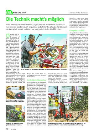 WALD UND JAGD Landwirtschaftliches Wochenblatt Die Technik macht’s möglich Dank technischer Weiterentwicklungen wird das Arbeiten im Forst nicht nur sicherer, sondern auch bequemer und effizienter.