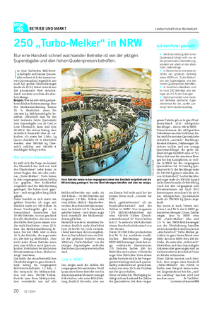 BETRIEB UND MARKT Landwirtschaftliches Wochenblatt 250 „Turbo-Melker“ in NRW Nur eine Handvoll schnell wachsender Betriebe ist von der jetzigen Superabgabe und den hohen Quotenpreisen betroffen.