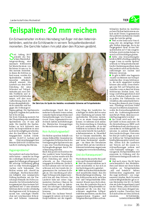 Landwirtschaftliches Wochenblatt TIER S eit Anfang 2013 schreibt die Tier- schutz-Nutztierhal- tungsverordnung eine maximale Schlitzweite bei Mastschweinen von höchstens 18 mm vor.